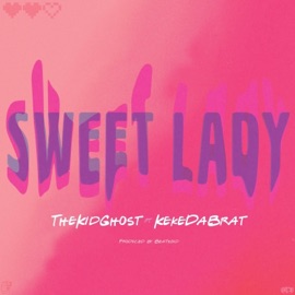 Sweet Lady (feat. KeKe Da Brat) ThekidGhost