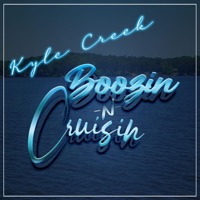 Boozin N Cruisin - Single - Kyle Creek
