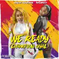 We Ready [Champion Gyal]