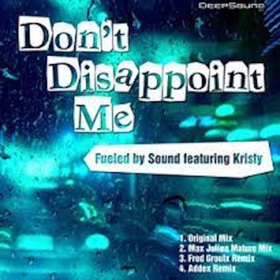 Don't Disappoint Me (Max Julien Mature Mix) - Single