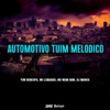 Automotivo Tuim Melodico - Single