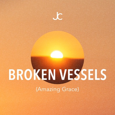 Broken Vessels (Amazing Grace) - Single