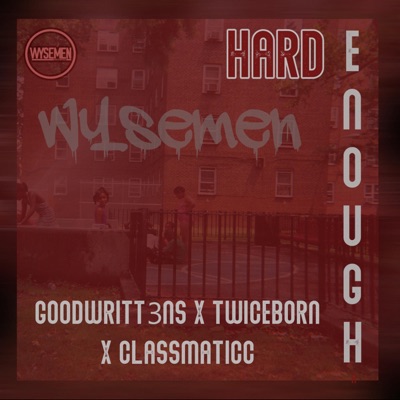 HARD ENOUGH (feat. TwiceBorn & Classmaticc) - Single