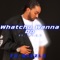 Whatchu Wanna Do (feat. S.T.C.1) - Ta-Rizzle lyrics