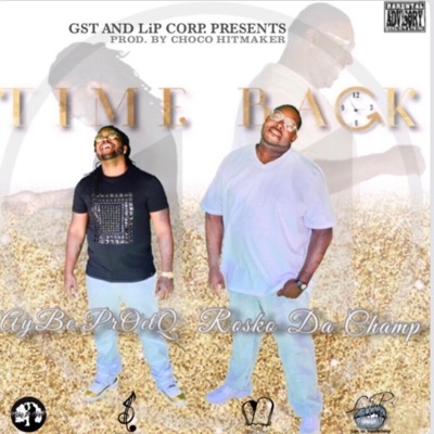 Time Back (Bonus EP) [feat. Rosko Da Champ]