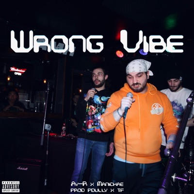 Wrong Vibe (feat. Ay-R & Manichae) - Single