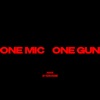 One Mic, One Gun - Single