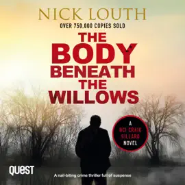 The Body Beneath The Willows : DCI Craig Gillard Crime Thrillers Book 9