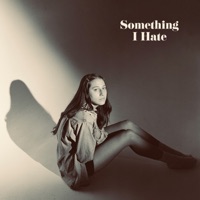 Something I Hate - Single - ROSIE