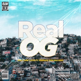Real OG (feat. Ereman & Don Maligno) Solo Dime Lucio