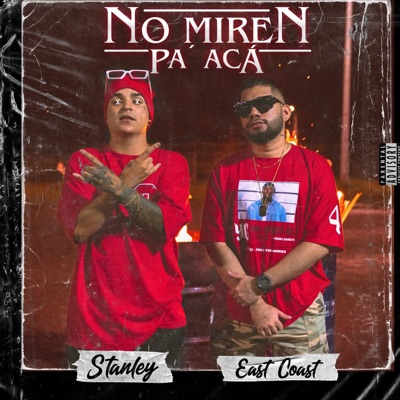 No Miren Pa Aca (feat. StanleyLMS) - Single