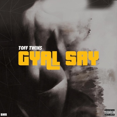 Gyal Say - Single