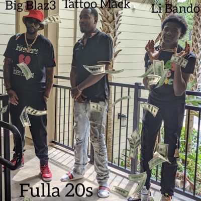 Fulla 20s (feat. Tattoo Mack & Li Bando) - Single