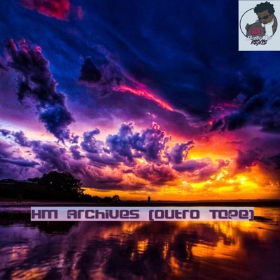 HM Archives (Outro Tape)