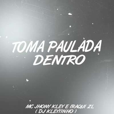 Toma Paulada Dentro - Single