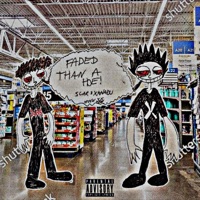 FADED THAN a HOE! (feat. XANADU) - Single - SCAR