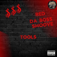 Tools (feat. Smoove Da Hitman) - Single - red da boss