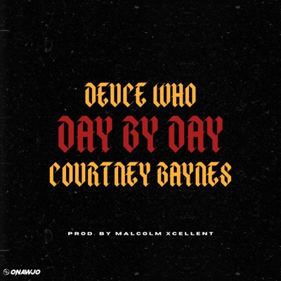 Day by Day (feat. courtney baynes & deuce who) - Single