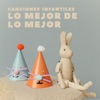 Canciones Infantiles  Lo Mejor de Lo Mejor - EP