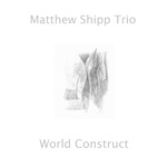 Matthew Shipp Trio - Stop the World