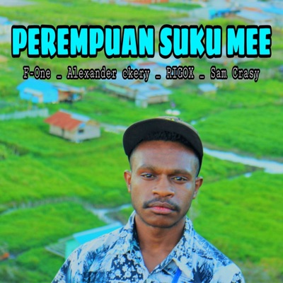 PEREMPUAN SUKU MEE (feat. Alexsander ckrey, RIGOX & Sam Crasy) - Single
