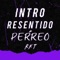Intro Resentido + Perreo Rkt (feat. Luciano DJ) - DJ Cronox lyrics