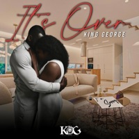 It's Over - Single - King George