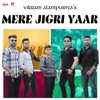 Mere Jigri Yaar - Single