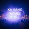 Xa Vắng (Remix) artwork