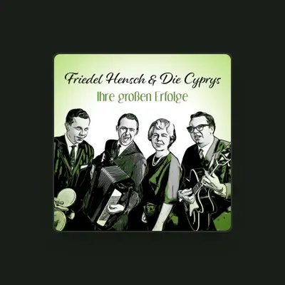 Listen to Friedel Hensch und die Cyprys, watch music videos, read bio, see tour dates & more!