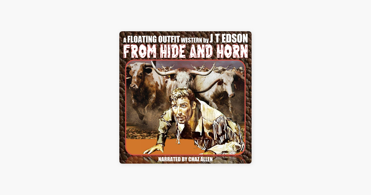 ‎From Hide and Horn A Floating Outfit Western, Book 5 (Unabridged) on