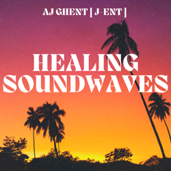 Healing Soundwaves - AJ Ghent [ j-ent ] Cover Art