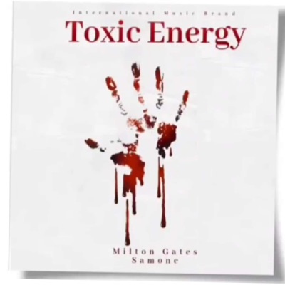 Toxic Energy (feat. Samone') - Single