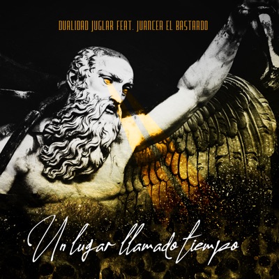 Un Lugar Llamado Tiempo (feat. Juancer El Bastardo) - Single
