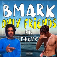 Only Friends (feat. Theux) - Single - BMark