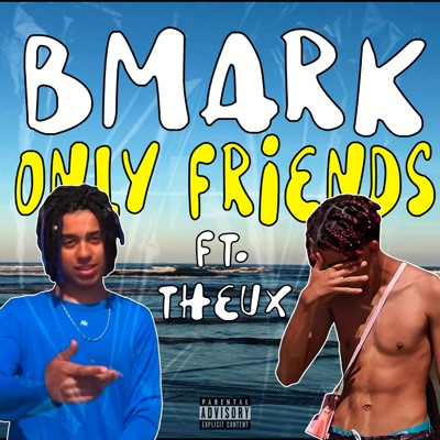 Only Friends (feat. Theux) - Single