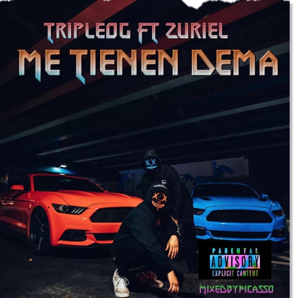 ME TIENEN DEMA (feat. ZURIEL)