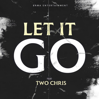 Let It Go (feat. Twochris) - Single