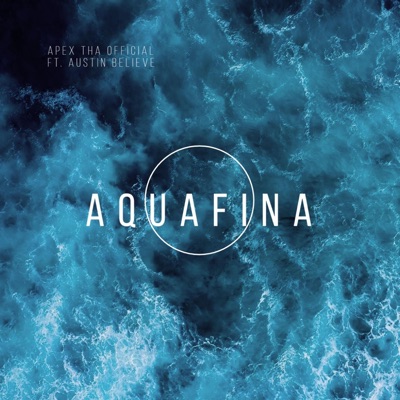 Aquafina (feat. Austin Believe) - Single