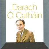 Darach Ó Catháin - Óró Sé Do Bheatha Abhaile