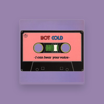 Listen to Hot Cold, watch music videos, read bio, see tour dates & more!