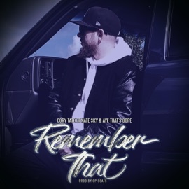 Remember That (feat. Nate Sky & Aye That's Dope) Cory Tate