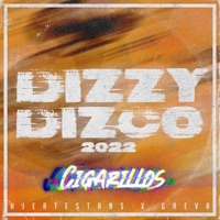Dizzy Dizco 2022 - Single - Cigarillos, GREVA & Hjertestans