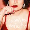 Stream & download me and my headache - Single