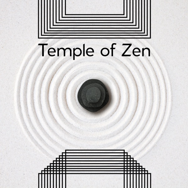 Temple of Zen: Relaxing Music for Zen Practices, Buddhist Meditation, Healing Mantra, Yoga & Stress Relief