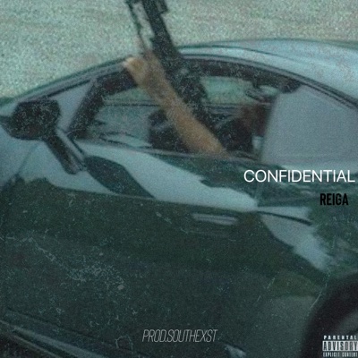 Confidential (feat. Reiga) - Single