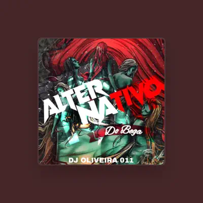 Listen to DJ OLIVEIRA 011, watch music videos, read bio, see tour dates & more!
