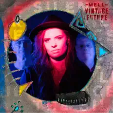 Listen to Mell & Vintage Future, watch music videos, read bio, see tour dates & more!