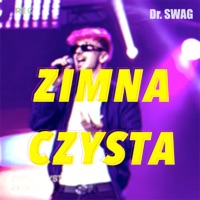 Zimna Czysta - Single - Dr. SWAG