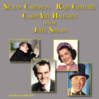Sickan Carlsson, Carl-Axel Hallgren och Karl Gerhard sjunger Jules Sylvain - Single